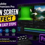 Adobe Premiere Pro Green Screen Effect Done in Easy Steps