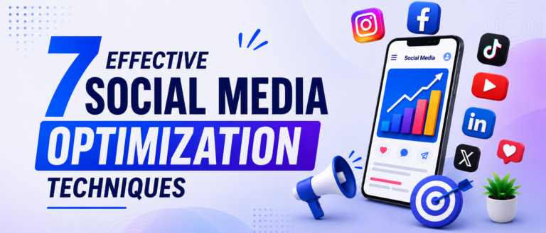 7 Effective Social Media Optimization Techniques in 2026