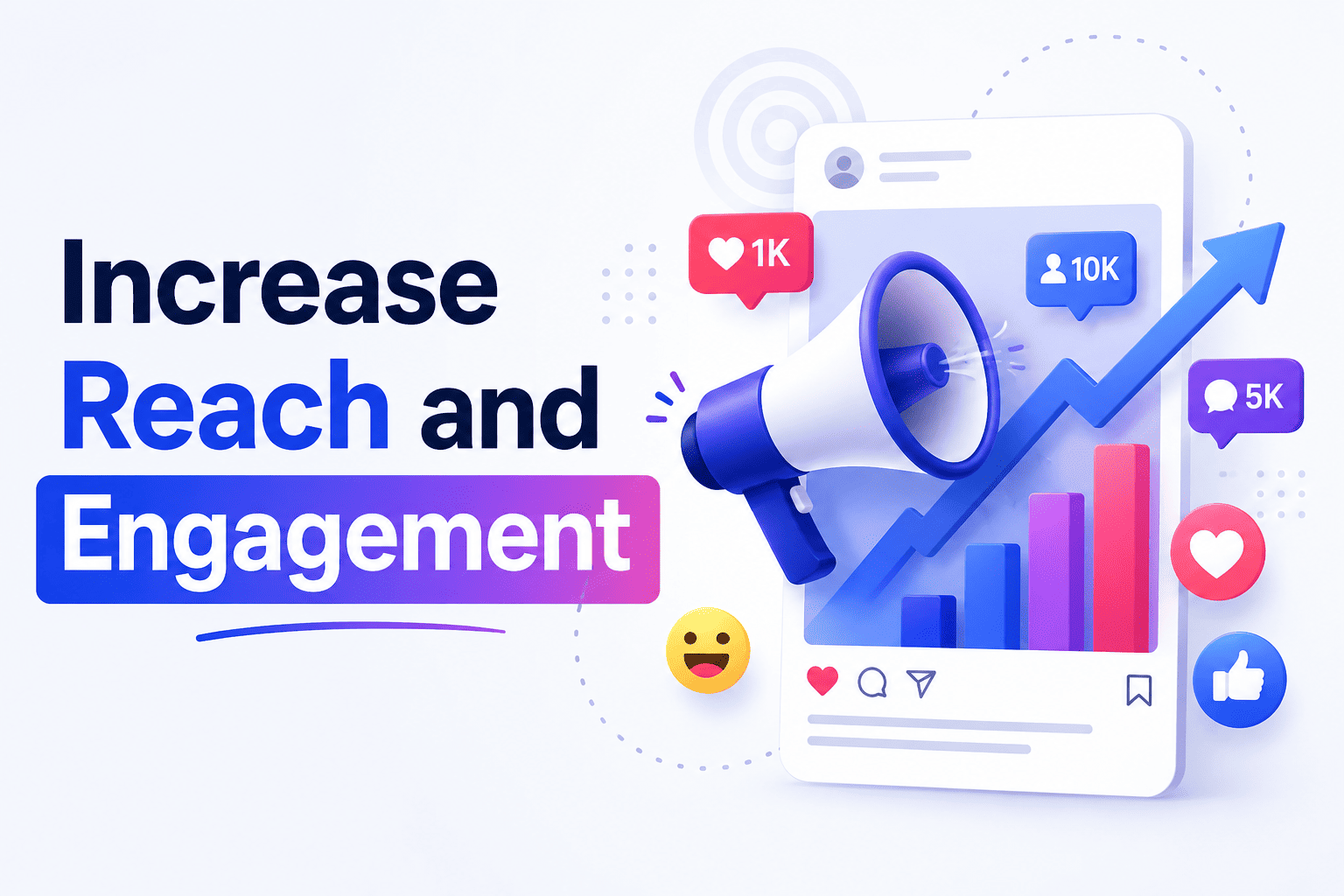 Increase Reach and Engagement